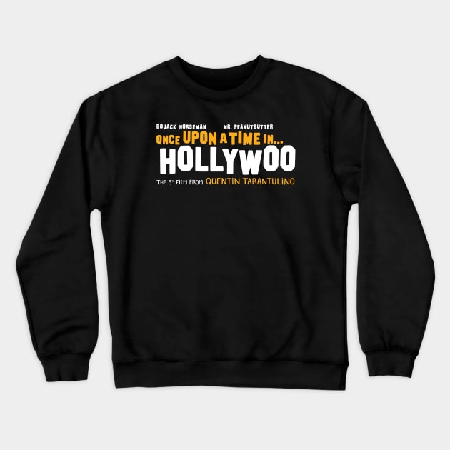 Once Upon a Time in... Hollywoo Crewneck Sweatshirt by JuanGuilleBisbal